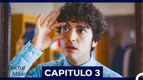 Doctor Milagro Capitulo 3 Versión Larga HD YouTube