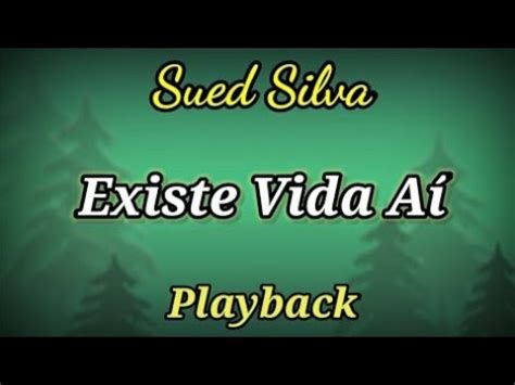 Existe Vida A Sued Silva Playback Letra Youtube