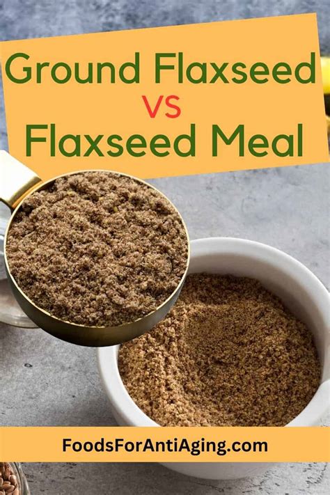 Ground Flaxseed Vs Flaxseed Meal What’s The Difference