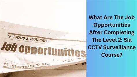 What Are The Job Opportunities After Completing The Level 2 Sia Cctv