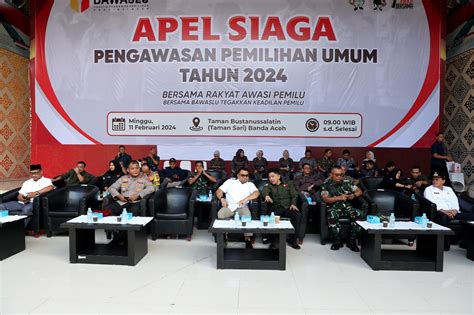 Apel Siaga Persiapan Pengawasan Tahapan Pemungutan Dan Perhitungan