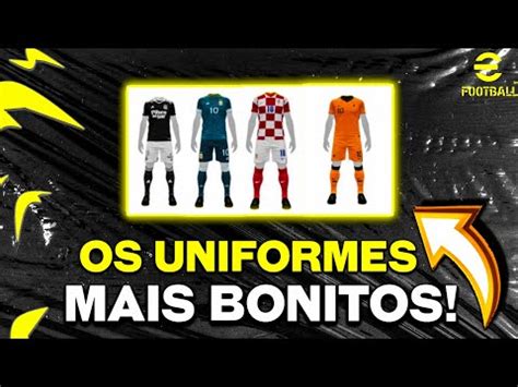 Top Uniformes Mais Bonitos Do Efootball Mobile Youtube