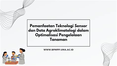 Pemanfaatan Teknologi Sensor Dan Data Agroklimatologi Dalam