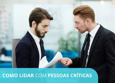 Como lidar pessoas críticas no trabalho 6 dicas para te ajudar