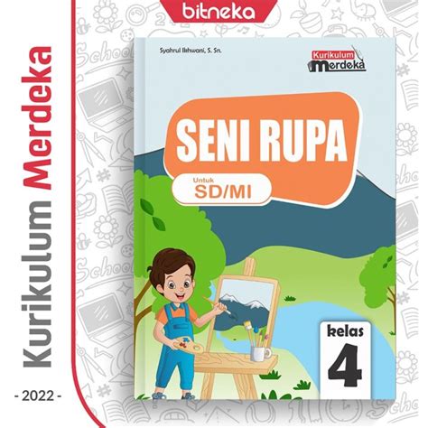 Buku Siswa Seni Rupa SD MI Kelas 4 Kurikulum Merdeka Kurmer Wahana