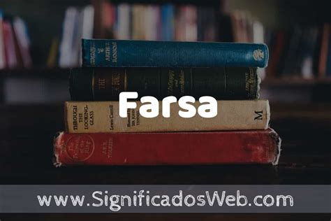 Concepto De Farsa Que Es Definici N Y Significado