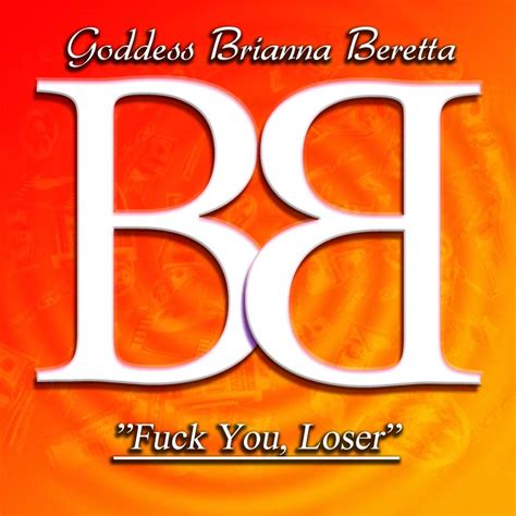 Fuck You Loser Goddess Brianna Beretta Clips Sale