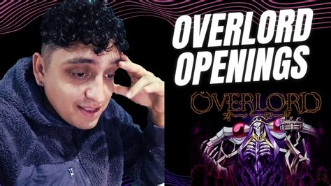 Reaccionando A Todos Los Opening De Overlord Por Primera Vez Youtube