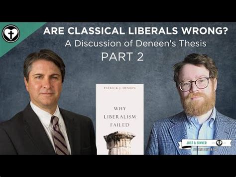 A Continued Discussion Of Deneen S Why Liberalism Failed Part Youtube