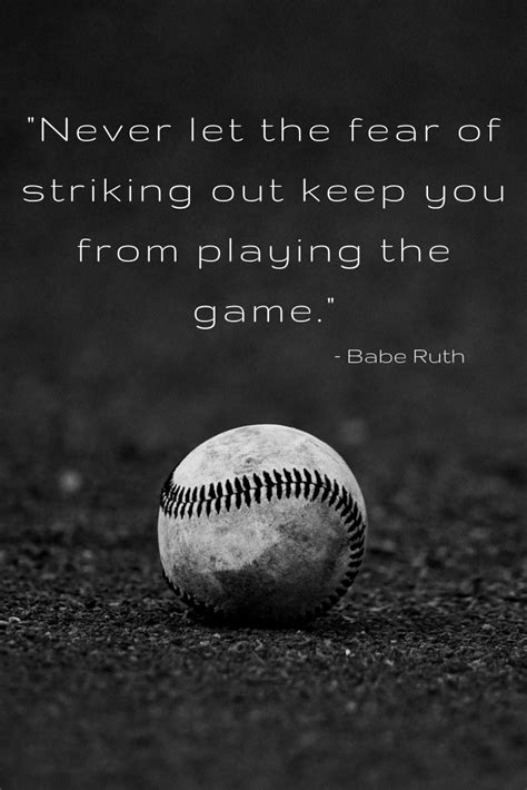 Babe Ruth Quotes Never Let The Fear Of Striking Out