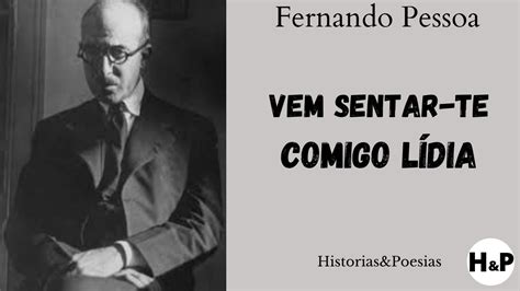 Vem Sentar Se Comigo Lidia Poema De Fernando Pessoa YouTube