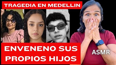 Tragedia En Medellin Enveneno Sus Propios Hijos Asmr Viralvideo