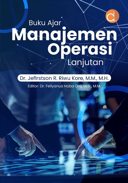 Buku Ajar Manajemen Operasi Lanjutan 2023