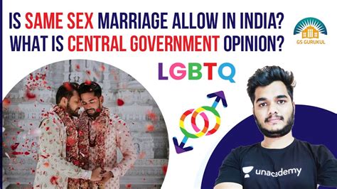 Lgbtq Is Same Sex Marriage Allow In India What Is Central