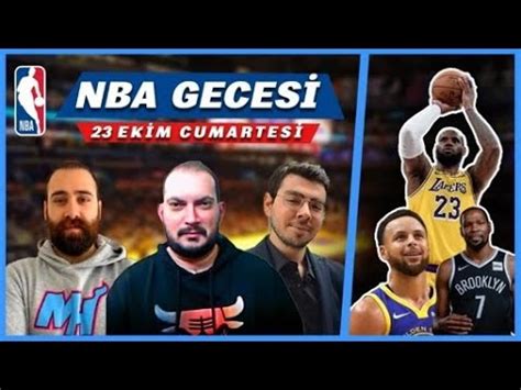 Nba Geces Sezon Ekim Cumartesi Cuma Gecesi Efsane