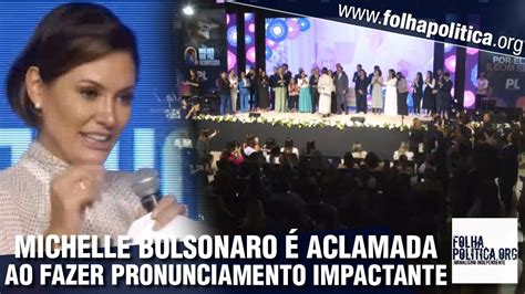 Michelle Bolsonaro Aclamada Ao Fazer Pronunciamento Impactante Toma