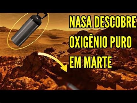 Nasa Descobre Como Extrair Oxigênio Puro em Marte YouTube