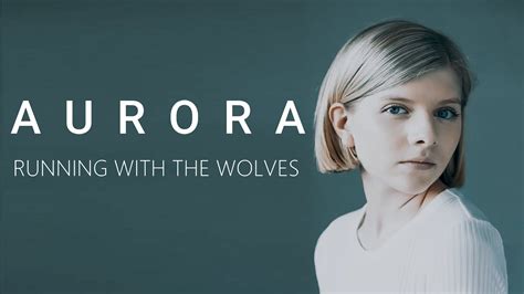 Aurora Running With The Wolves Lyrics Featured In Wolfwalkers