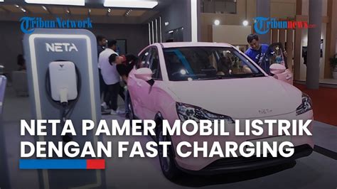 GIIAS 2023 Tampil Perdana Di GIIAS Neta Pamer Mobil Listrik Yang