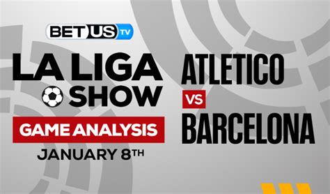 Atletico Vs Barcelona Analysis Predictions 1 08 2023