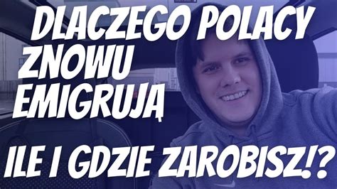 Dlaczego Polacy Znowu Emigruj Ile Zarobi I Gdzie Lepiej Co Si