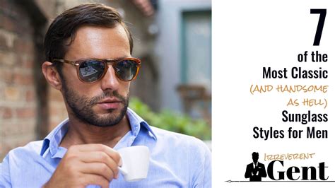 7 Of The Most Classic Mens Sunglass Styles And Where To Get Them