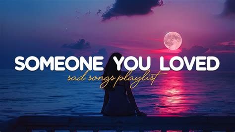 Sad Songs 💔 Sad Songs Playlist 2024 Depressing Songs That Will Make