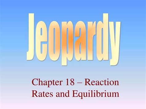 PPT Chapter 18 Reaction Rates And Equilibrium PowerPoint