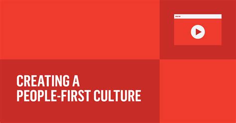 Creating A People First Culture