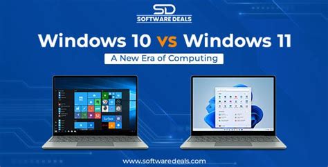 Windows 10 Vs Windows 11 A New Era Of Computing By Softwaredeals Medium