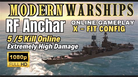 Rf Anchar Project Score Online Gameplay Modern Warships