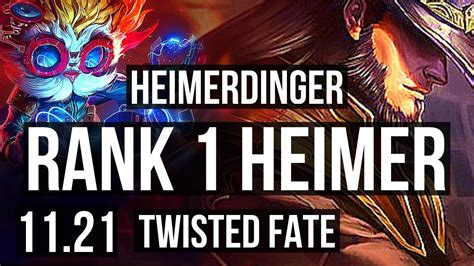 HEIMERDINGER Vs TWISTED FATE MID Rank 1 Heimer 3 0 5 1 6M Mastery