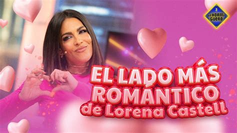 Es Lorena Castell romántica El Hormiguero YouTube