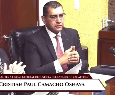 Cristian Paul Camacho Osnaya Es El Nuevo Fiscal De Zacatecas NTR