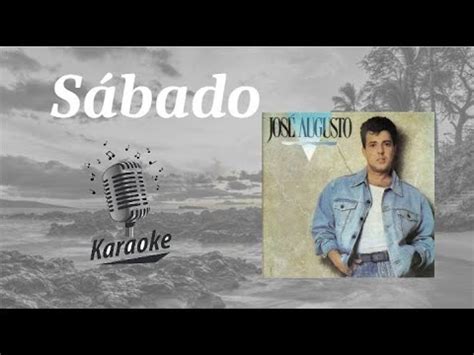 Sábado karaokê playback original c letra José Augusto YouTube