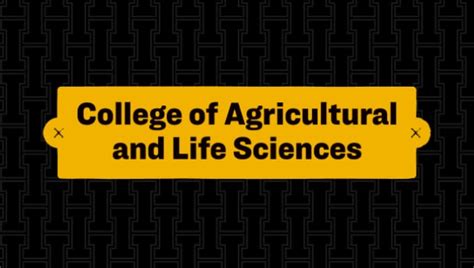 College Of Agricultural And Life Sciences College Of Agricultural And Life Sciences