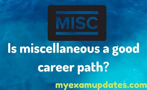 Is Miscellaneous A Good Career Path My Exam Updates