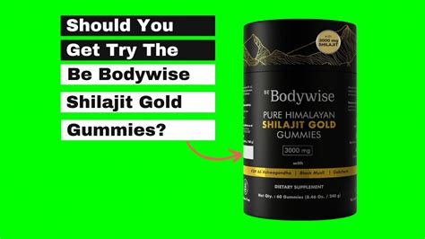 Be Bodywise Shilajit Gold Gummies Review Natural Energy Strength