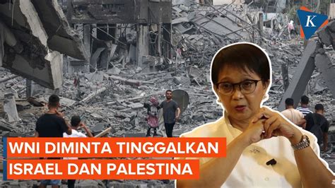 Kemlu Minta Wni Segera Tinggalkan Israel Dan Palestina Youtube