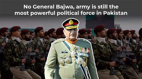 General Bajwa Is Wrong Pak Army Is More Political Than Ever Times Of