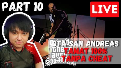 MAIN GTA SAMPE SAHUR NAMATIN GTA San Andreas 100 TANPA CHEAT