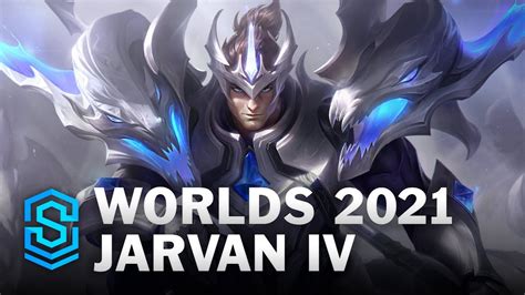 Worlds 2021 Jarvan IV Skin Spotlight League Of Legends YouTube