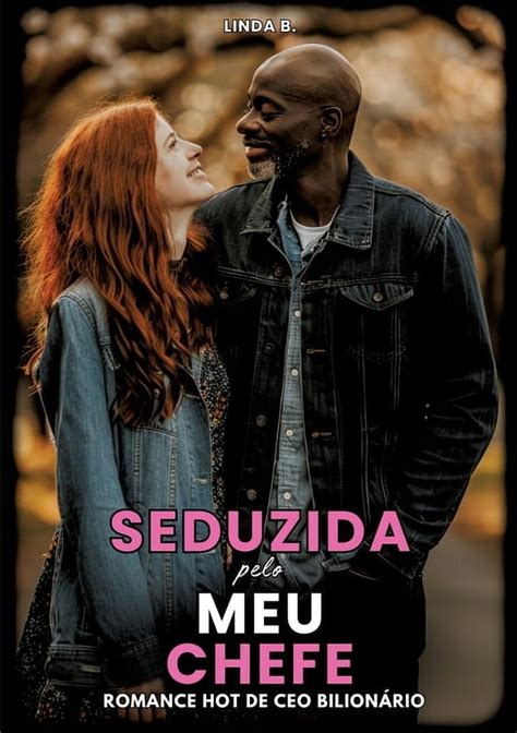 Seduzida Pelo Meu Chefe Romance Hot De Ceo Bilion Rio Paperback Walmart