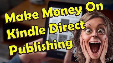 How To Make Money On Kindle Direct Publishing Youtube