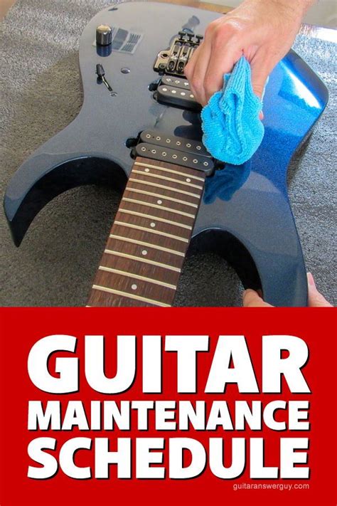 Lifetime Guitar Maintenance Schedule The Definitive Guide Artofit