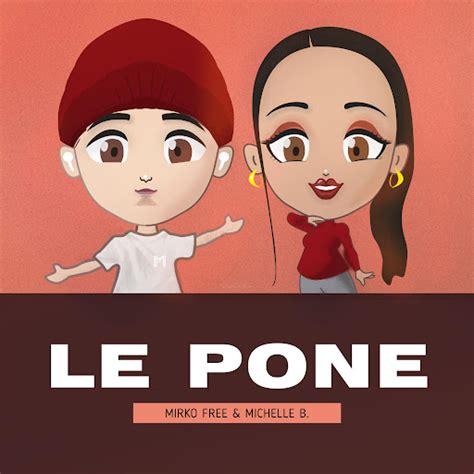 Le Pone Feat Michelle B Youtube Music