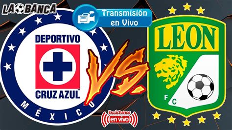 🔴 Cruz Azul Vs LeÓn NarraciÓn En Vivo Partido Pendiente J11 La