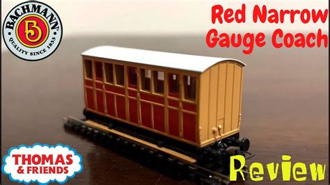 Thomas Friends Bachmann Red Narrow Gauge Coach Review YouTube