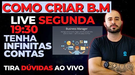 Como Criar uma BM No Facebook Sem Bloqueios Tira Dúvidas AO VIVO