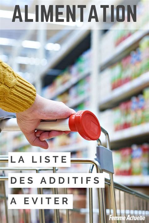 Un quart des additifs alimentaires dangereux pour la santé quels sont